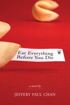Читать Eat Everything Before You Die - Jeffery Paul Chan