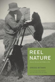 Читать Reel Nature - Gregg  Mitman