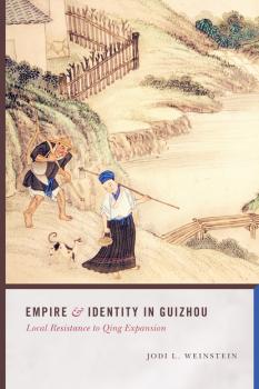 Читать Empire and Identity in Guizhou - Jodi L. Weinstein