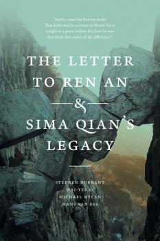 Читать The Letter to Ren An and Sima Qian’s Legacy - Stephen Durrant