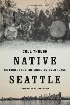 Читать Native Seattle - Coll Thrush