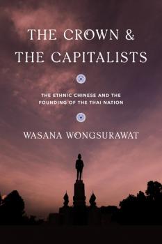 Читать The Crown and the Capitalists - Wasana Wongsurawat