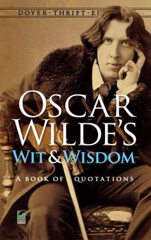 Читать Oscar Wilde's Wit and Wisdom - Oscar Wilde