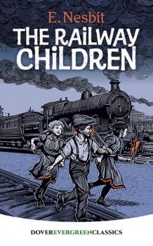 Читать The Railway Children - E.  Nesbit