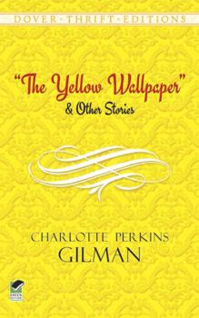 Читать The Yellow Wallpaper and Other Stories - Charlotte Perkins Gilman