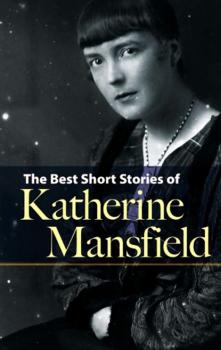 Читать The Best Short Stories of Katherine Mansfield - Katherine Mansfield