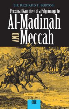 Читать Personal Narrative of a Pilgrimage to Al-Madinah and Meccah, Volume One - Richard Burton