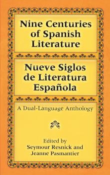 Читать Nine Centuries of Spanish Literature (Dual-Language) - Seymour Resnick