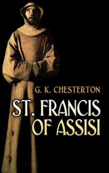 Читать St. Francis of Assisi - G. K. Chesterton