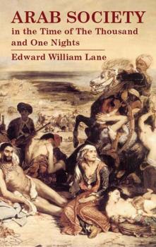 Читать Arab Society in the Time of The Thousand and One Nights - Edward William Lane