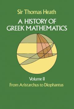 Читать A History of Greek Mathematics, Volume II - Sir Thomas Heath