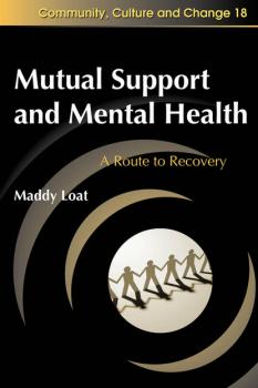 Читать Mutual Support and Mental Health - Maddy Loat