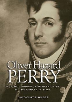Читать Oliver Hazard Perry - David  C. Skaggs