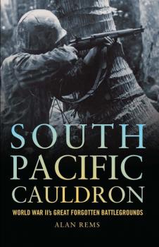 Читать South Pacific Cauldron - Alan Rems