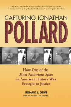 Читать Capturing Jonathan Pollard - Ronald J. Olive