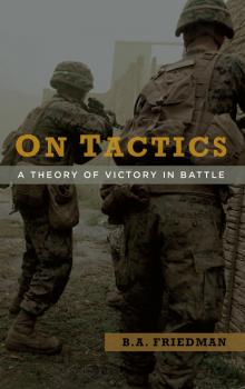 Читать On Tactics - B.A. Friedman