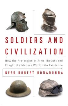 Читать Soldiers and Civilization - Reed Robert Bonadonna