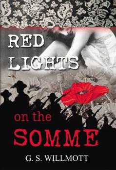 Читать Red Lights on the Somme - G. S. Willmott