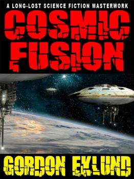 Читать Cosmic Fusion - Gordon Eklund