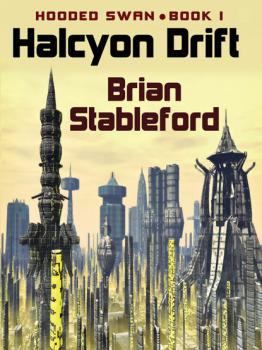 Читать Halcyon Drift - Brian M. Stableford