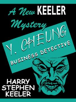 Читать Y. Cheung, Business Detective - Harry Stephen Keeler
