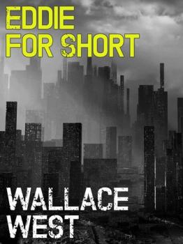 Читать Eddie For Short - Wallace West
