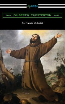 Читать St. Francis of Assisi - G. K. Chesterton