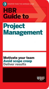 Читать HBR Guide to Project Management (HBR Guide Series) - Harvard Business Review