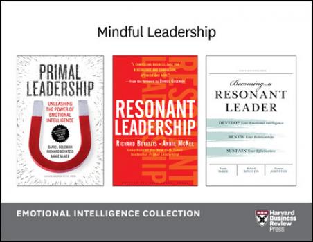 Читать Mindful Leadership: Emotional Intelligence Collection (4 Books) - Daniel Goleman