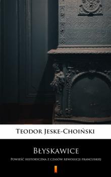 Читать Błyskawice - Teodor Jeske-Choiński