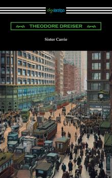 Читать Sister Carrie - Theodore Dreiser