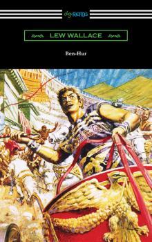 Читать Ben-Hur: A Tale of the Christ - Lew Wallace