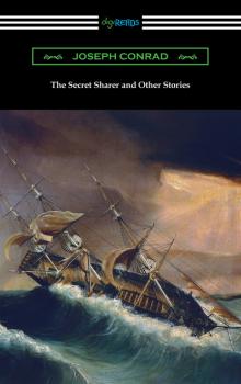 Читать The Secret Sharer and Other Stories - Joseph Conrad