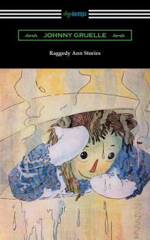 Читать Raggedy Ann Stories - Johnny Gruelle