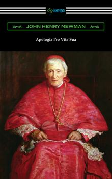 Читать Apologia Pro Vita Sua - John Henry Newman