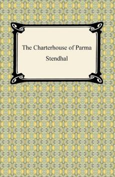 Читать The Charterhouse of Parma - Стендаль