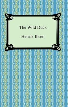 Читать The Wild Duck - Henrik Ibsen