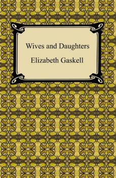 Читать Wives and Daughters - Элизабет Гаскелл