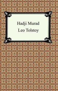 Читать Hadji Murád - Leo Tolstoy
