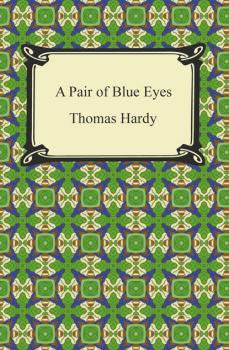 Читать A Pair of Blue Eyes - Thomas Hardy