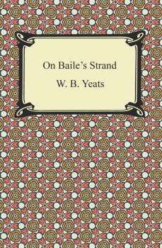 Читать On Baile's Strand - W. B. Yeats