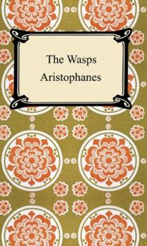 Читать The Wasps - Aristophanes