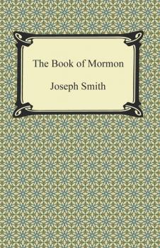 Читать The Book of Mormon - Joseph F. Smith