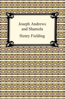 Читать Joseph Andrews and Shamela - Henry Fielding