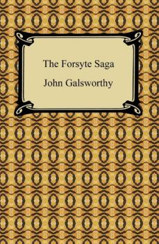 Читать The Forsyte Saga - John Galsworthy