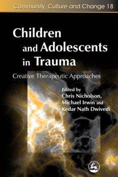 Читать Children and Adolescents in Trauma - Kedar Nath Dwivedi