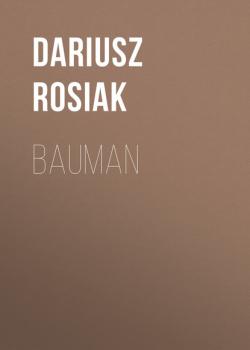 Читать Bauman - Dariusz Rosiak