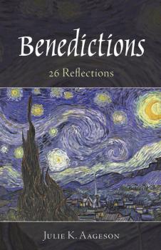 Читать Benedictions - Julie K. Aageson