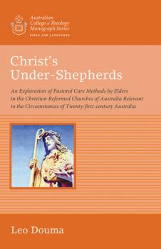 Читать Christ’s Under-Shepherds - Leo Douma