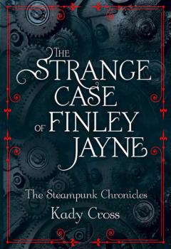 Читать The Strange Case of Finley Jayne - Kady  Cross
